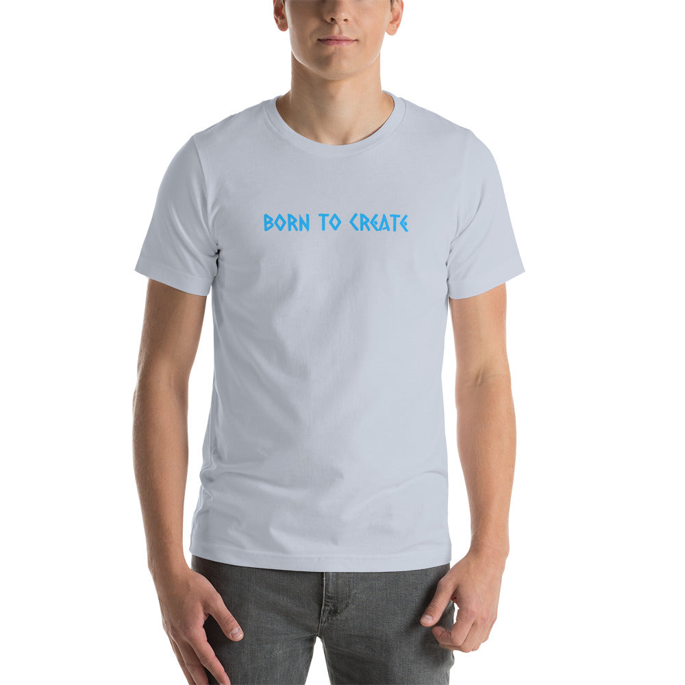 Born to Create Unisex t-shirt