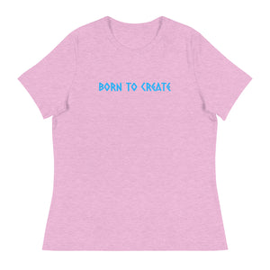 Born to Create Ladies Tapered Fit T-Shirt